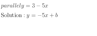 The parallel y=3-5x is y=-5x+b